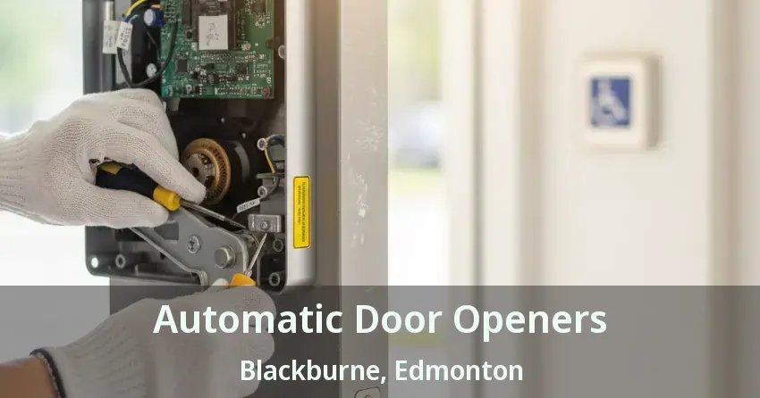 Automatic Door Openers Blackburne, Edmonton - AB