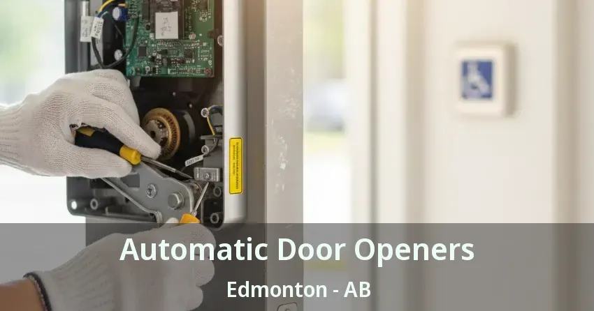 Automatic Door Openers Edmonton - AB