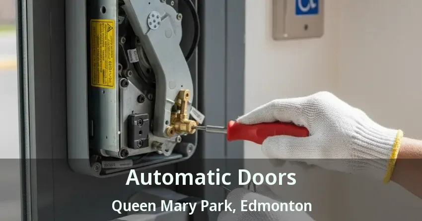 Automatic Doors Queen Mary Park, Edmonton - AB