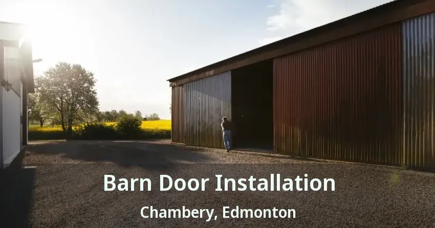 Barn Door Installation Chambery, Edmonton - AB