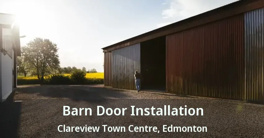 Barn Door Installation Clareview Town Centre, Edmonton - AB