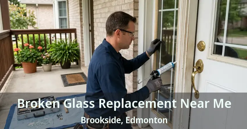 Broken Glass Replacement Near Me Brookside, Edmonton - AB