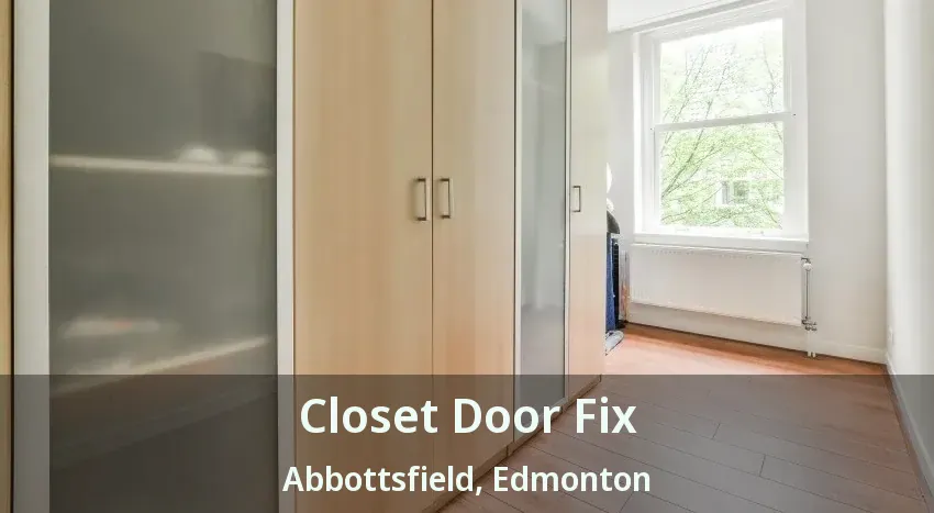 Closet Door Fix Abbottsfield, Edmonton - AB