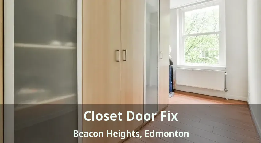 Closet Door Fix Beacon Heights, Edmonton - AB