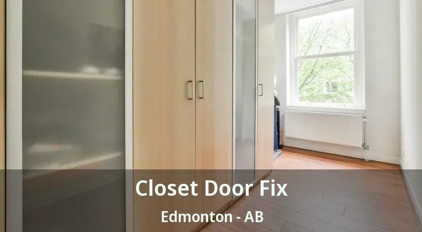 Closet Door Fix Edmonton - AB