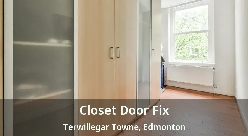 Closet Door Fix Terwillegar Towne, Edmonton - AB
