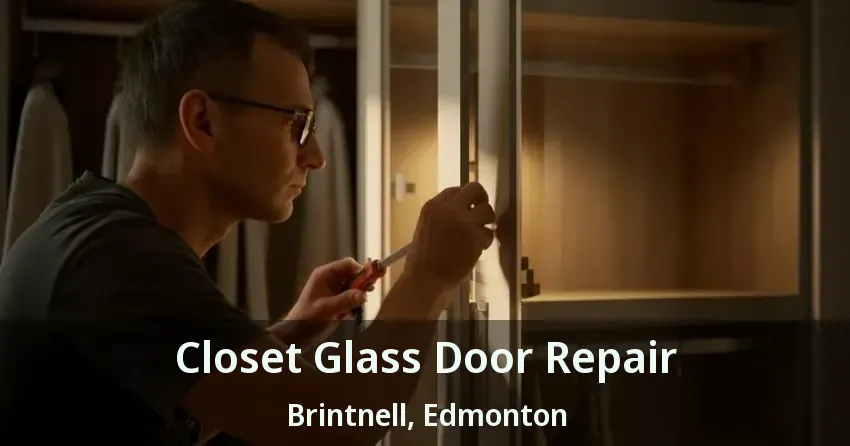 Closet Glass Door Repair Brintnell, Edmonton - AB