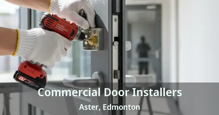 Commercial Door Installers Aster, Edmonton - AB