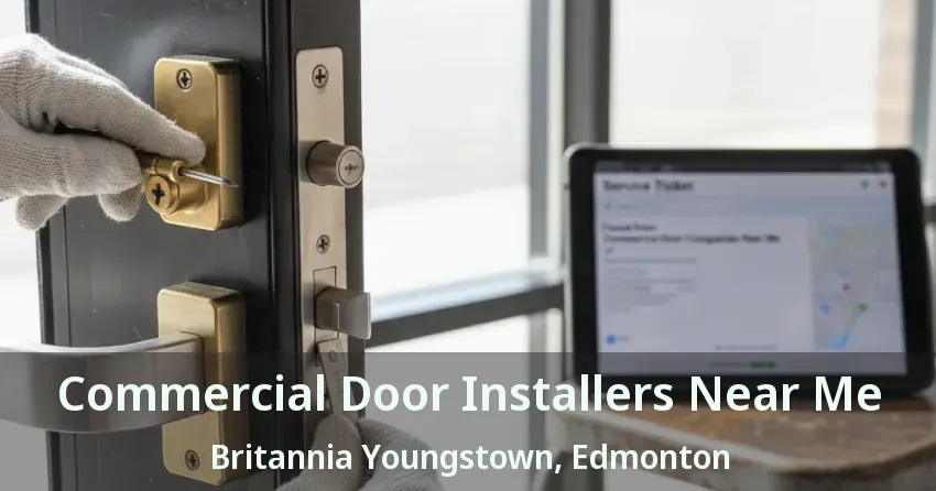 Commercial Door Installers Near Me Britannia Youngstown, Edmonton - AB