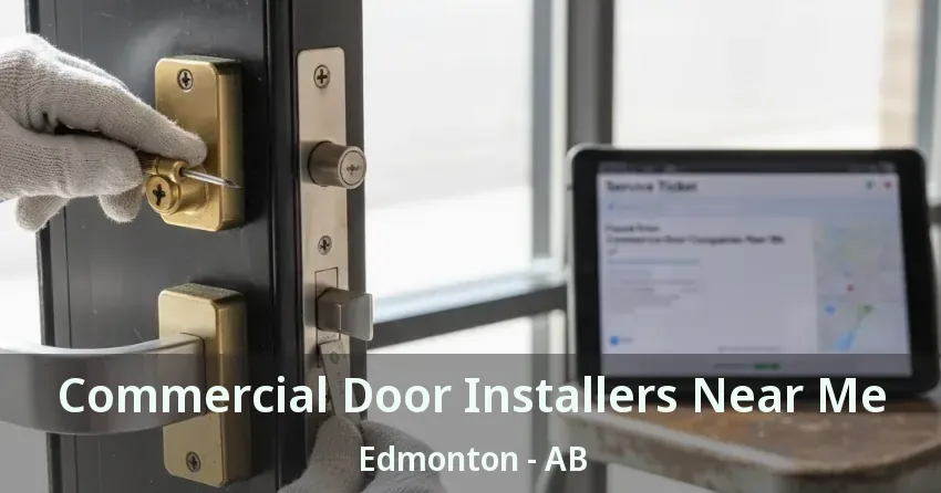 Commercial Door Installers Near Me Edmonton - AB