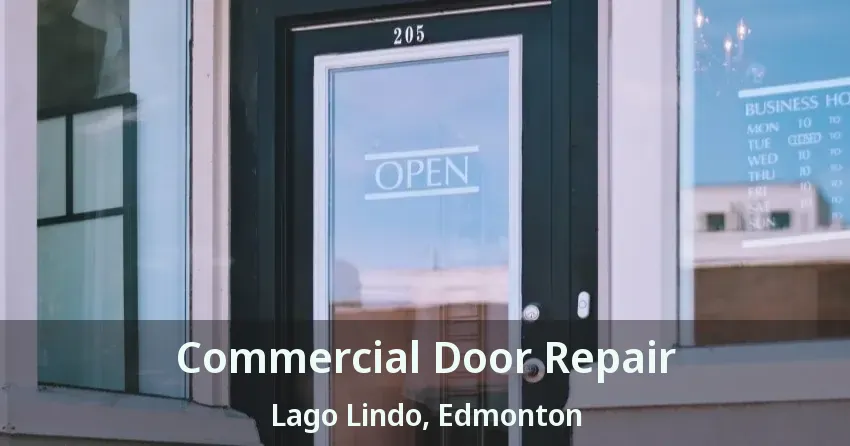 Commercial Door Repair Lago Lindo, Edmonton - AB