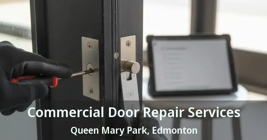 Commercial Door Repair Services Queen Mary Park, Edmonton - AB