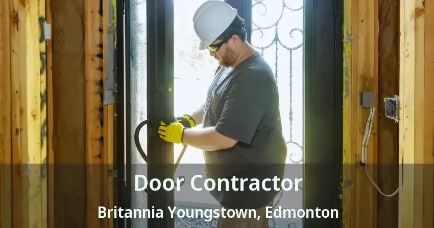 Door Contractor Britannia Youngstown, Edmonton - AB