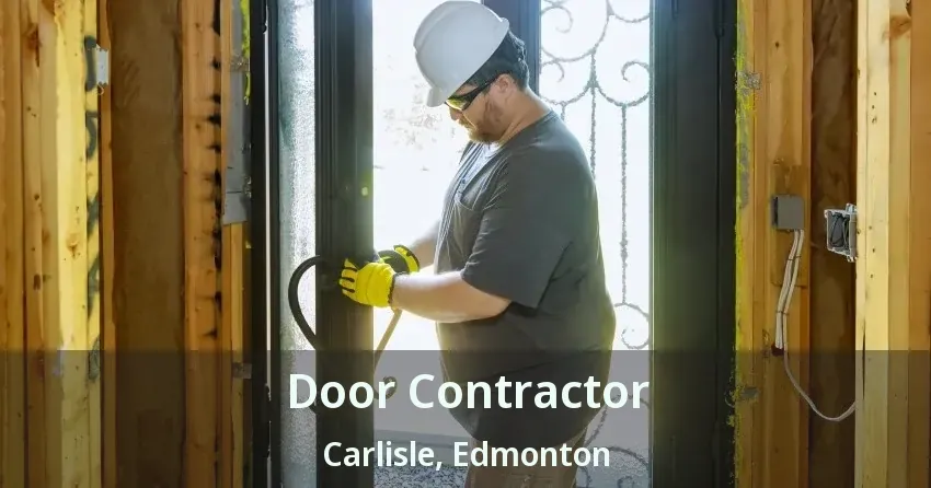 Door Contractor Carlisle, Edmonton - AB