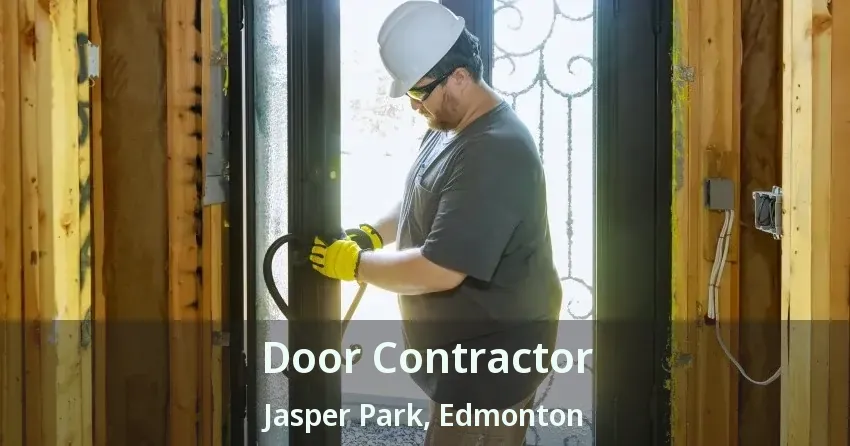 Door Contractor Jasper Park, Edmonton - AB