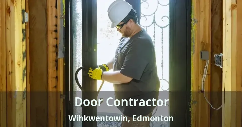 Door Contractor Wihkwentowin, Edmonton - AB