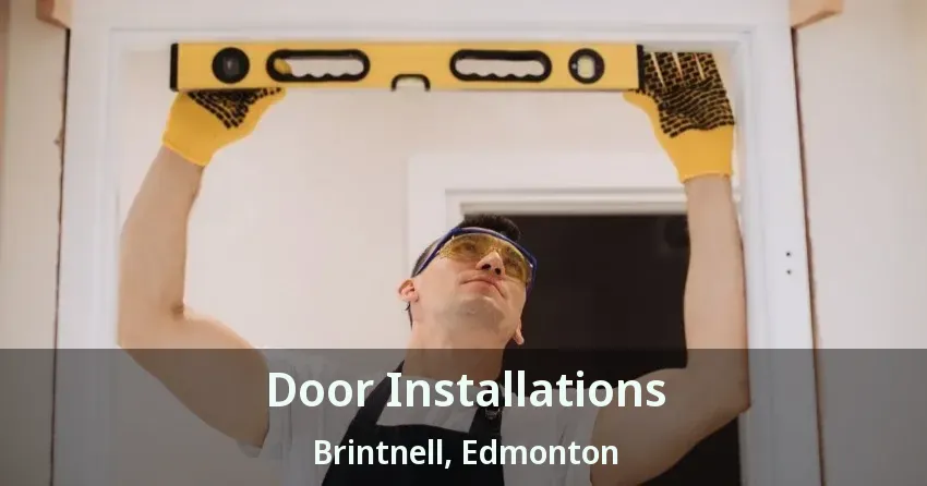 Door Installations Brintnell, Edmonton - AB