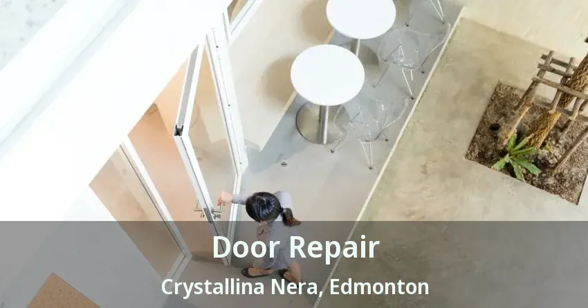 Door Repair Crystallina Nera, Edmonton - AB