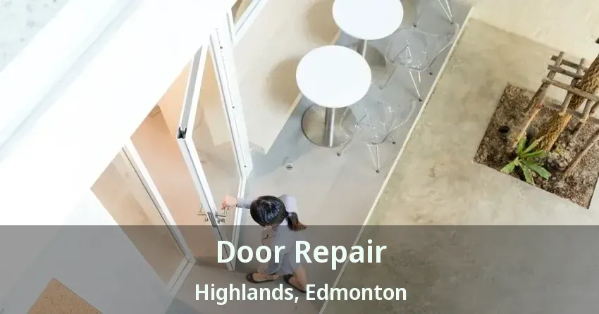 Door Repair Highlands, Edmonton - AB