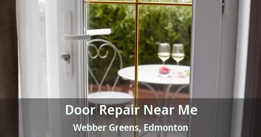 Door Repair Near Me Webber Greens, Edmonton - AB