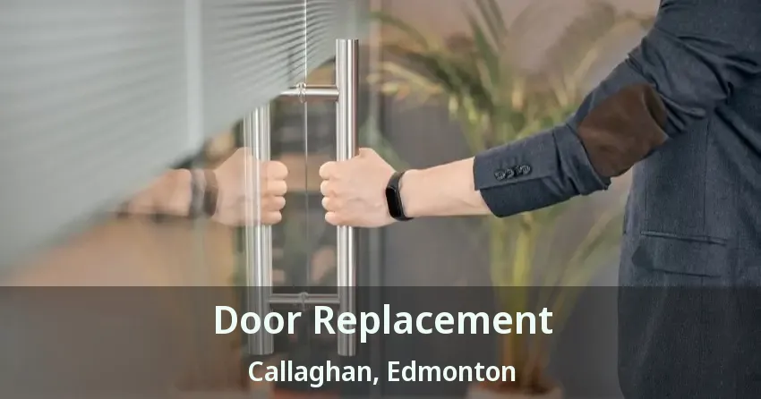 Door Replacement Callaghan, Edmonton - AB