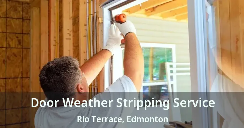 Door Weather Stripping Service Rio Terrace, Edmonton - AB