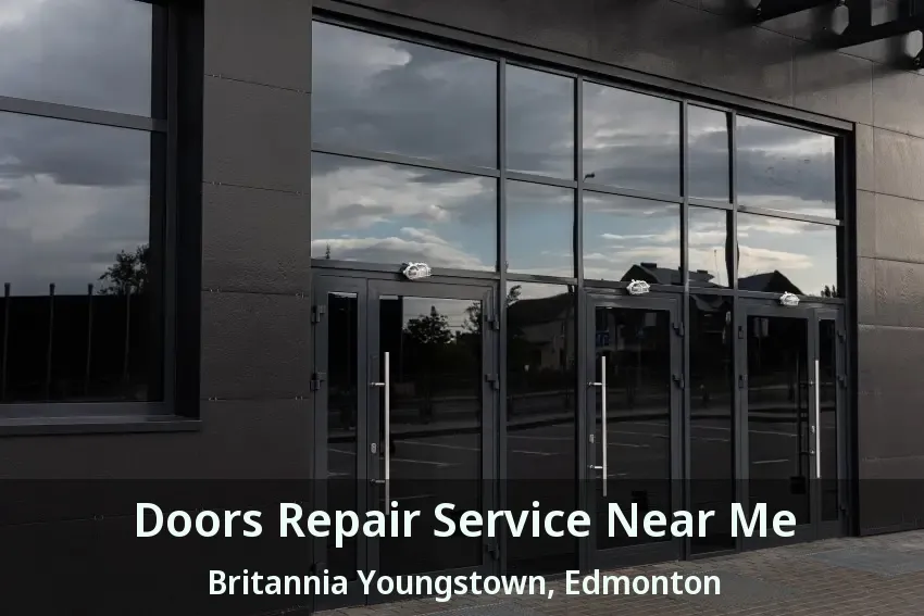 Doors Repair Service Near Me Britannia Youngstown, Edmonton - AB