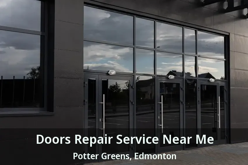 Doors Repair Service Near Me Potter Greens, Edmonton - AB