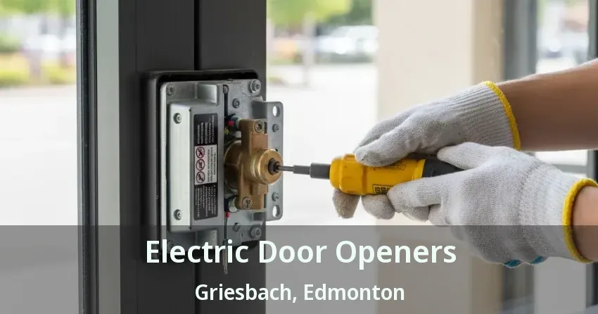 Electric Door Openers Griesbach, Edmonton - AB