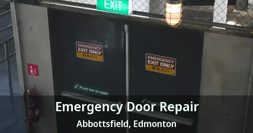 Emergency Door Repair Abbottsfield, Edmonton - AB