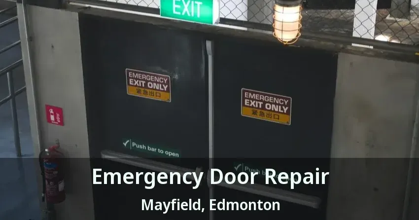 Emergency Door Repair Mayfield, Edmonton - AB