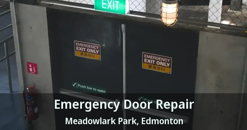 Emergency Door Repair Meadowlark Park, Edmonton - AB