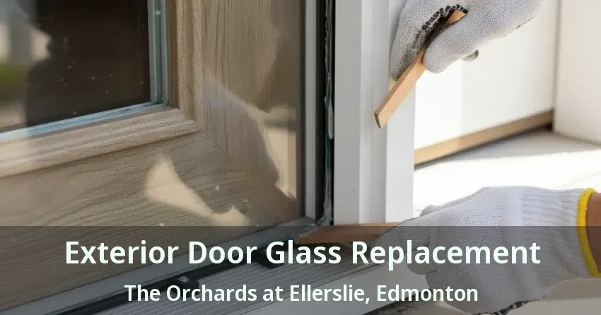Exterior Door Glass Replacement The Orchards at Ellerslie, Edmonton - AB