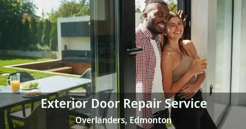 Exterior Door Repair Service Overlanders, Edmonton - AB