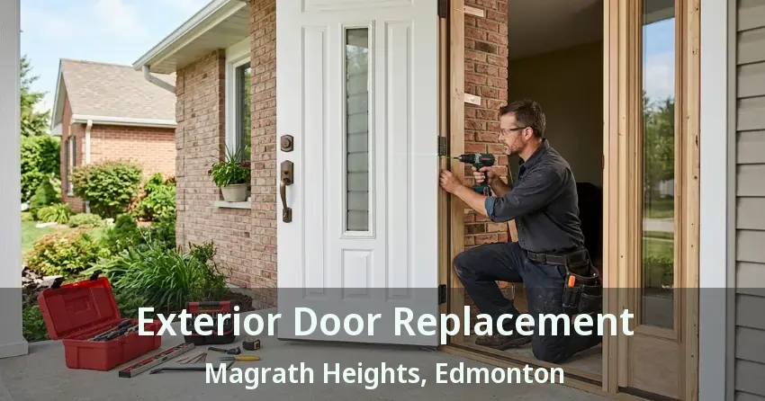 Exterior Door Replacement Magrath Heights, Edmonton - AB