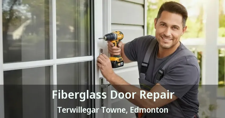 Fiberglass Door Repair Terwillegar Towne, Edmonton - AB