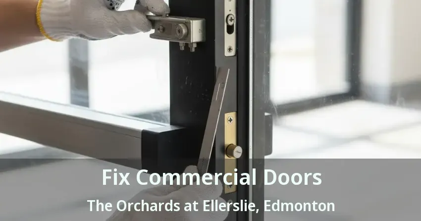 Fix Commercial Doors The Orchards at Ellerslie, Edmonton - AB