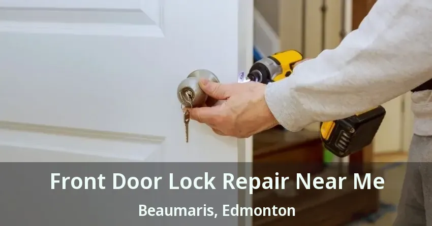 Front Door Lock Repair Near Me Beaumaris, Edmonton - AB