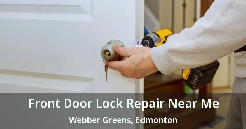 Front Door Lock Repair Near Me Webber Greens, Edmonton - AB