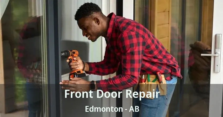 Front Door Repair Edmonton - AB