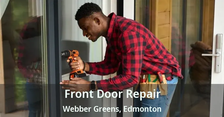 Front Door Repair Webber Greens, Edmonton - AB