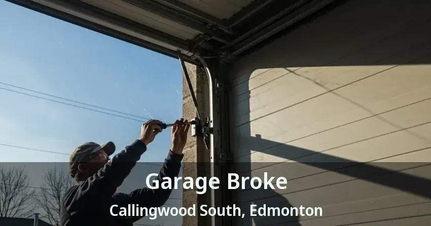 Garage Broke Callingwood South, Edmonton - AB