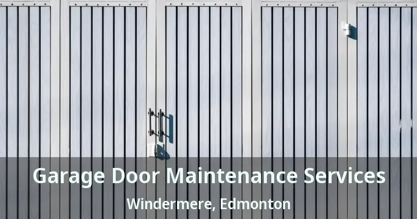 Garage Door Maintenance Services Windermere, Edmonton - AB