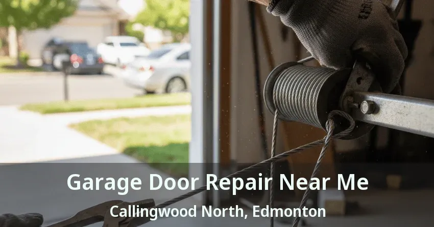 Garage Door Repair Near Me Callingwood North, Edmonton - AB