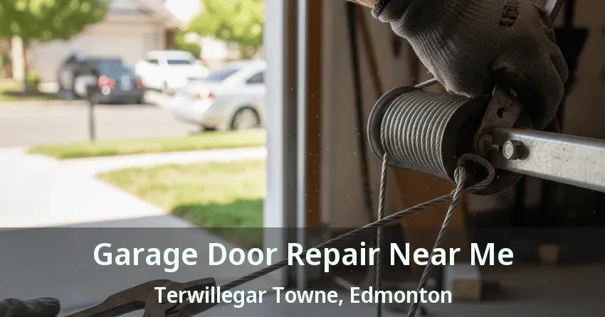 Garage Door Repair Near Me Terwillegar Towne, Edmonton - AB