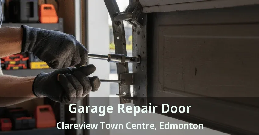 Garage Repair Door Clareview Town Centre, Edmonton - AB