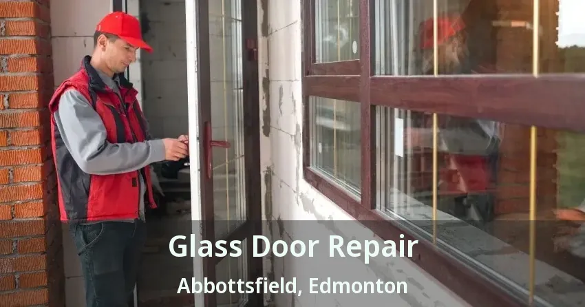 Glass Door Repair Abbottsfield, Edmonton - AB