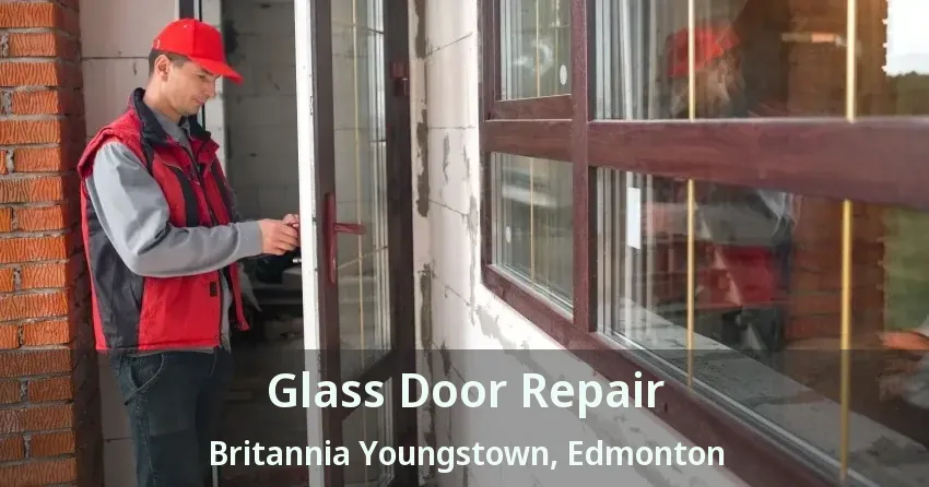 Glass Door Repair Britannia Youngstown, Edmonton - AB