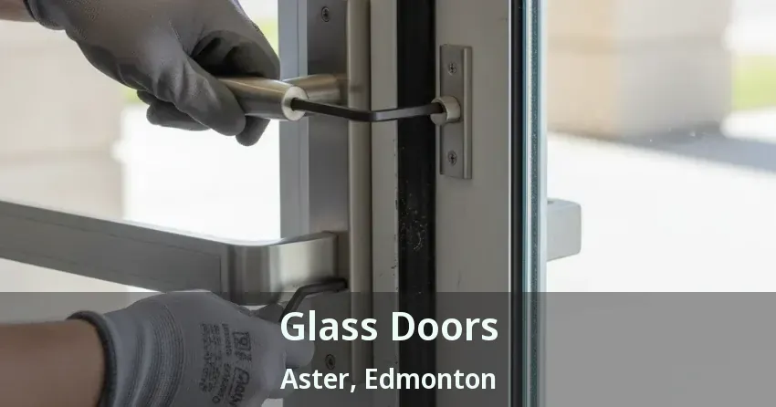 Glass Doors Aster, Edmonton - AB