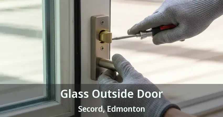Glass Outside Door Secord, Edmonton - AB